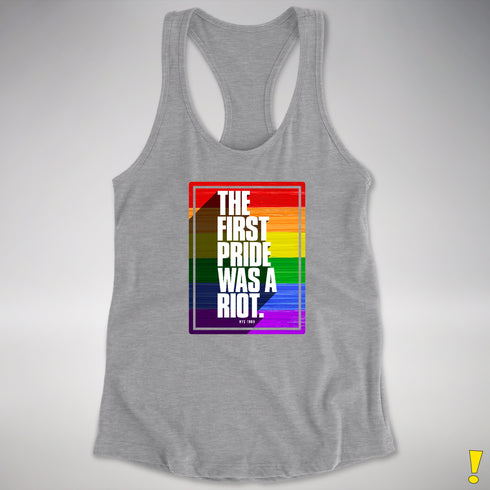 The First Pride Was A Riot - LGBTQ Rainbow Pride Racerback Tank